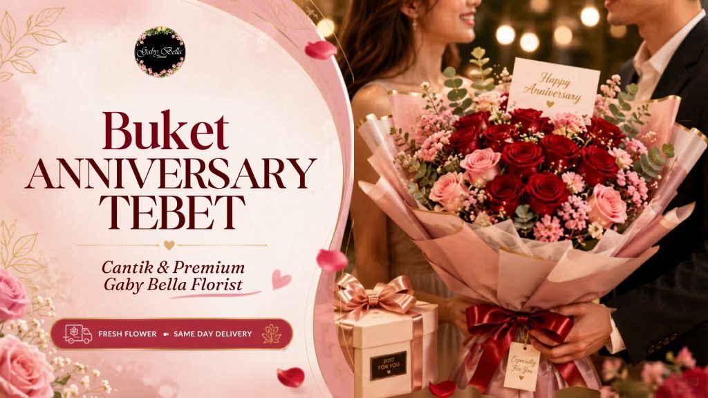 Buket Anniversary Tebet Cantik & Premium - Gaby Bella Florist Latezza Cover 22 1024x576